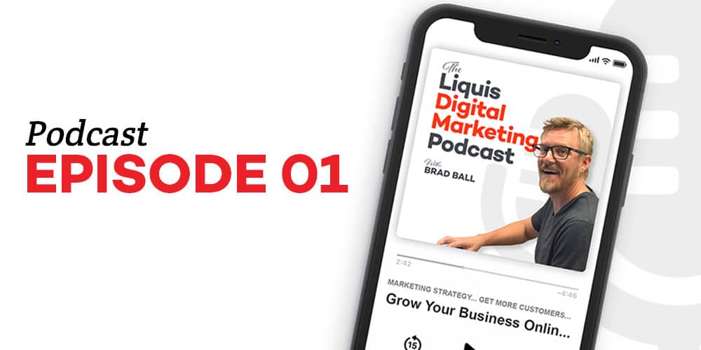 Liquis Digital: What to expect from the Liquis Digital Marketing Podcast