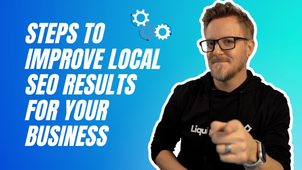 Steps to improve local SEO results for your business