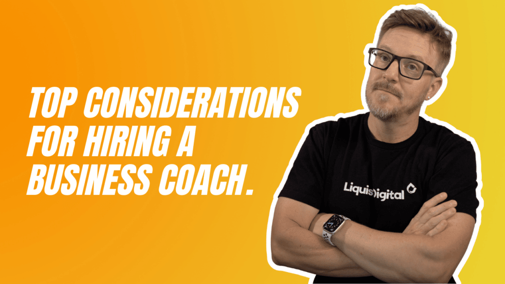 Liquis Digital: Top considerations for hiring a business coach.