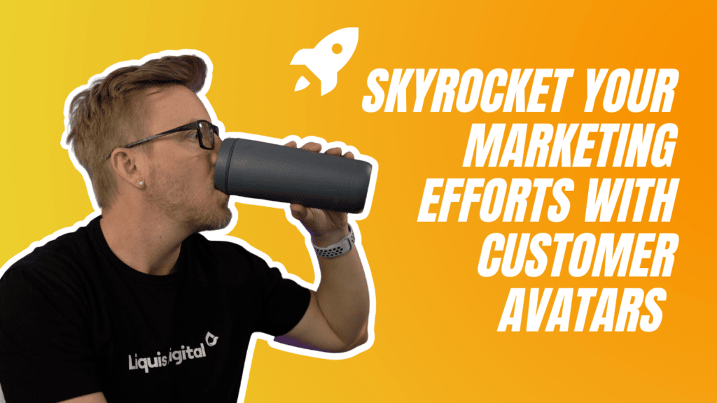 Liquis Digital: Skyrocket your marketing efforts with customer avatars.