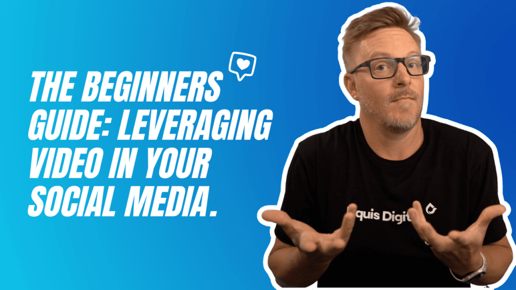 Liquis Digital: The Beginners guide: Leveraging video in your social media.