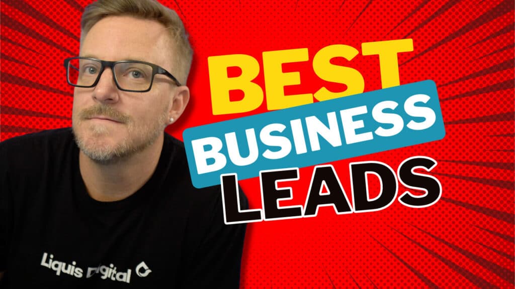 Liquis Digital: Where to find the best leads for your business