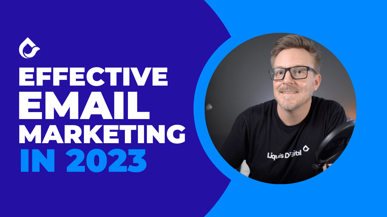 Effective Email Marketing In 2023 - Liquis Digital