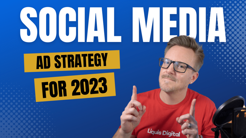 Liquis Digital: Social Media Ad Strategy for 2023