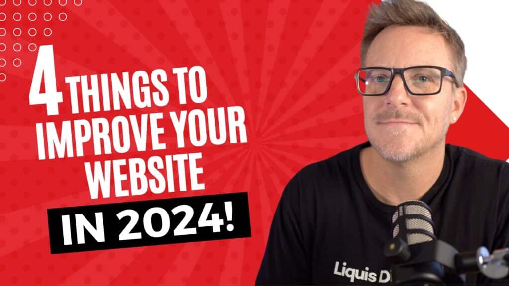 Liquis Digital: 4 Things To Improve Your Website in 2024